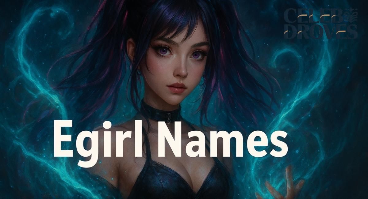 700+ Egirl Names: Cute, Edgy & Aesthetic Usernames for TikTok, Discord & More