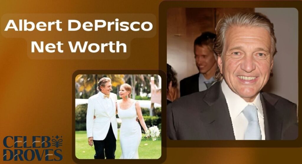 Albert DePrisco Net Worth 2025: Age, Height, Career and Family