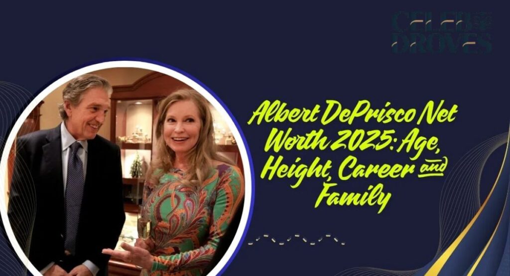 Albert DePrisco Net Worth 2025: Age, Height, Career and Family