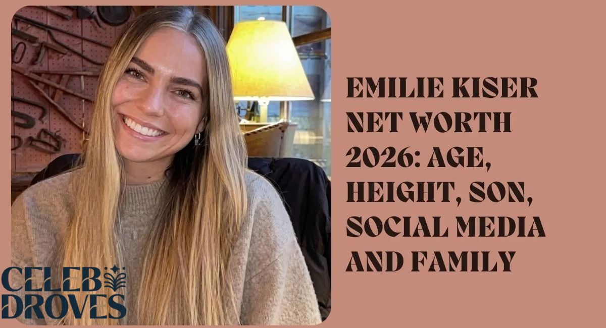 Emilie Kiser Net Worth 2026: Age, Height, Social Media and Family