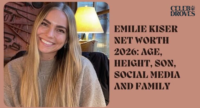 Emilie Kiser Net Worth : Age, Height, Social Media  and Family