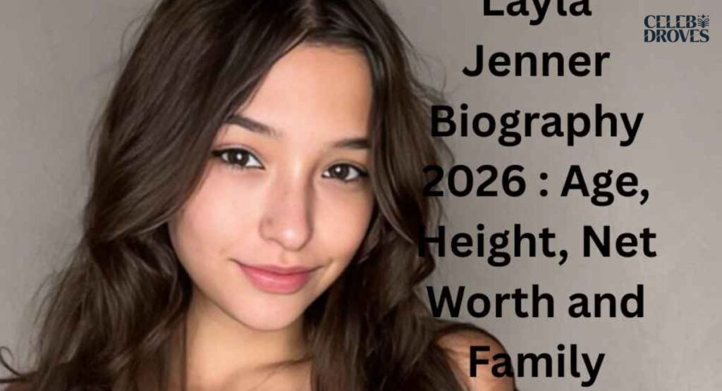 Layla Jenner Biography 2025 : Age, Height, Net Worth and Family